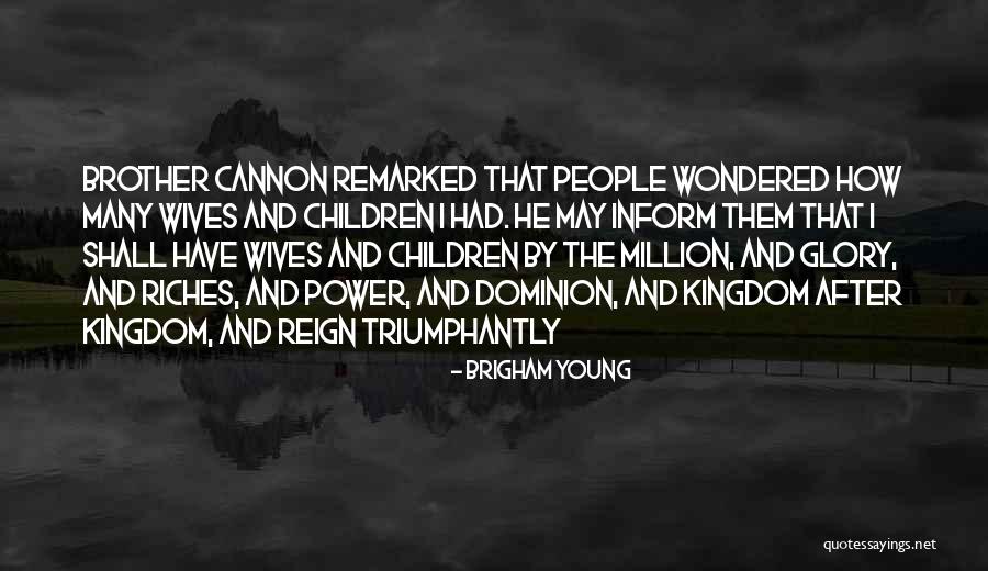 Remarked Quotes By Brigham Young Remarked Quotes By Brigham Young