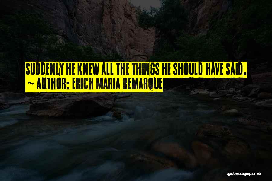 Remarque Erich Maria Quotes By Erich Maria Remarque