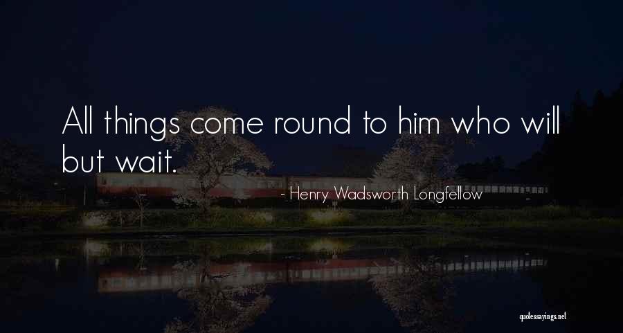 Remarquer Traduction Quotes By Henry Wadsworth Longfellow