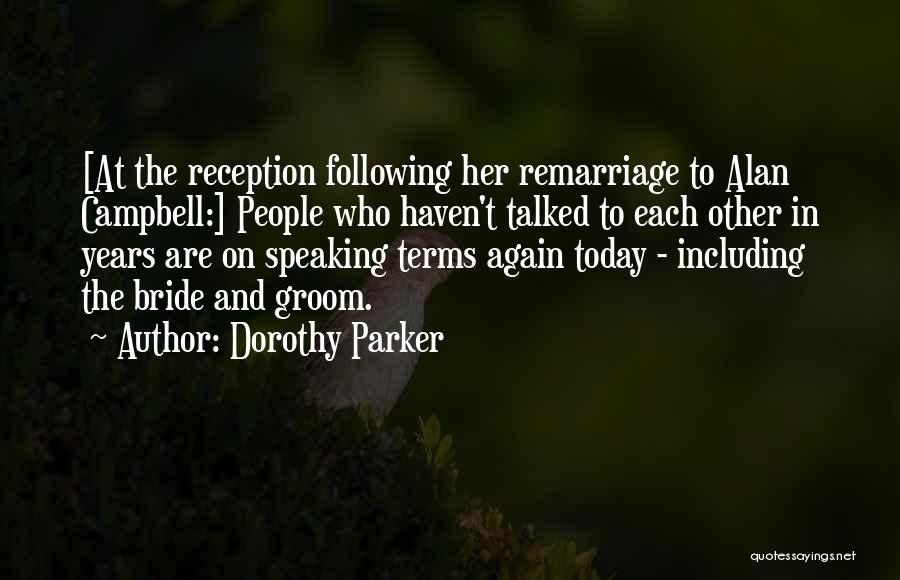 Remarriage Quotes By Dorothy Parker