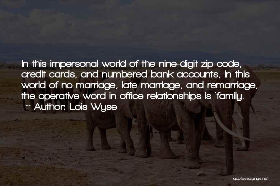 Remarriage Quotes By Lois Wyse