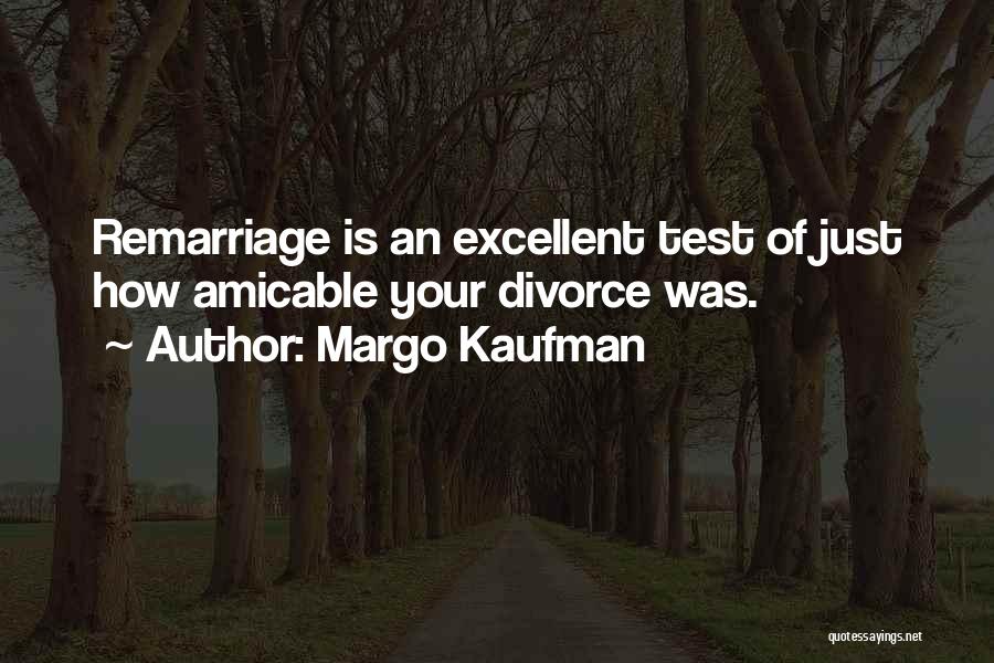 Remarriage Quotes By Margo Kaufman