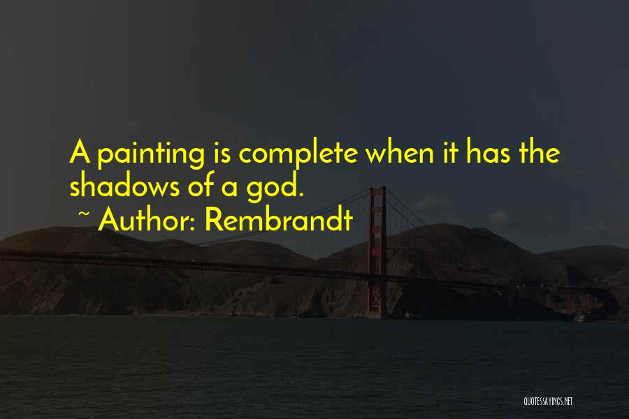 Rembrandt Quotes 1427883