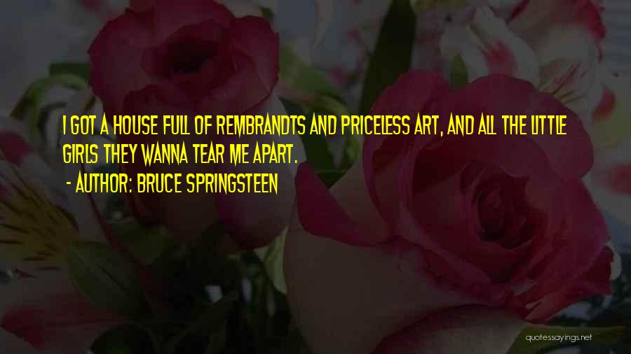 Rembrandts Quotes By Bruce Springsteen