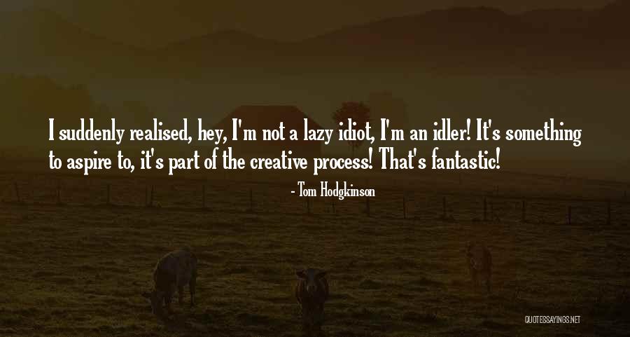 Rembrandts Quotes By Tom Hodgkinson