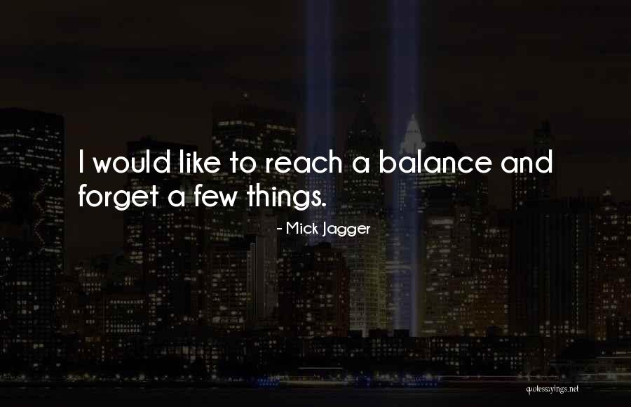 Remede Consulting Quotes By Mick Jagger