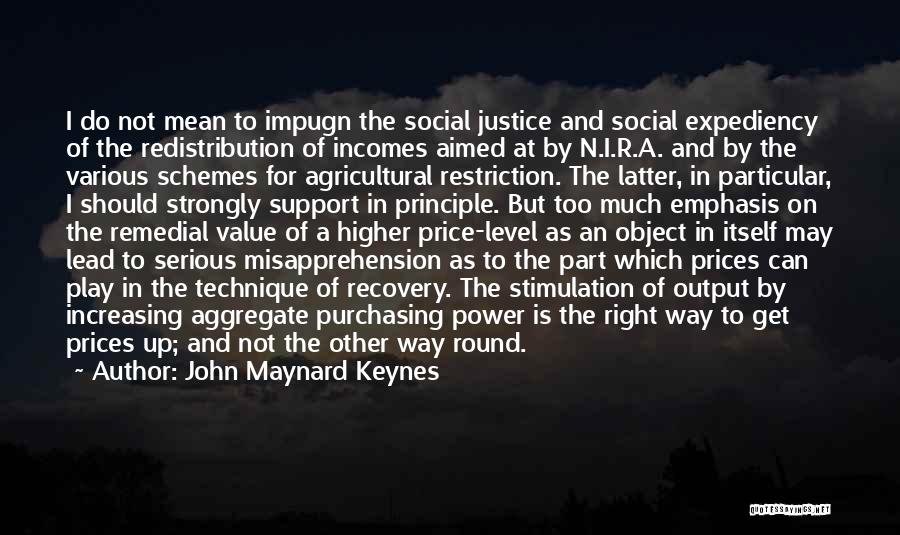 Remedial Quotes By John Maynard Keynes