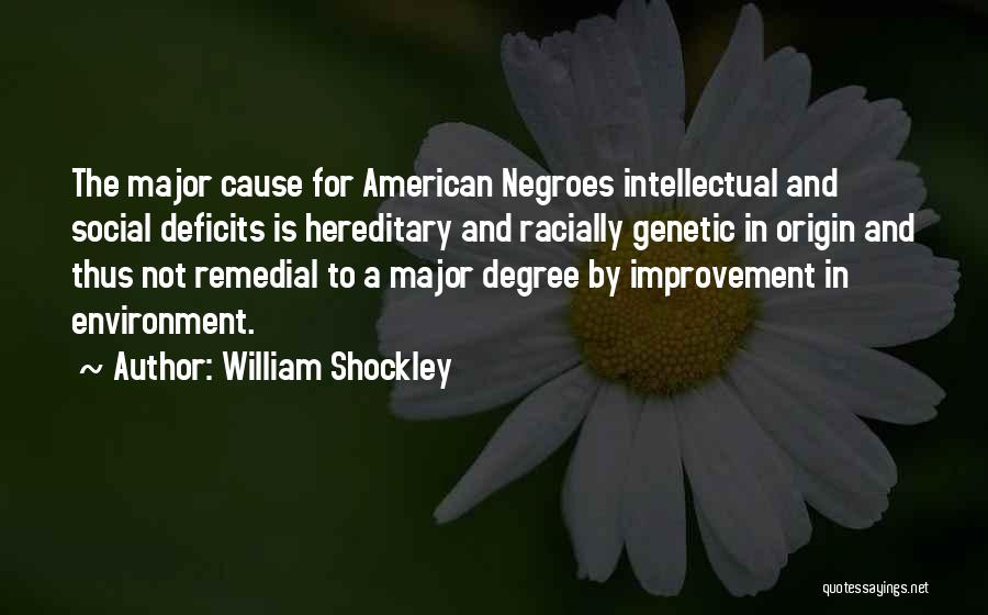 Remedial Quotes By William Shockley