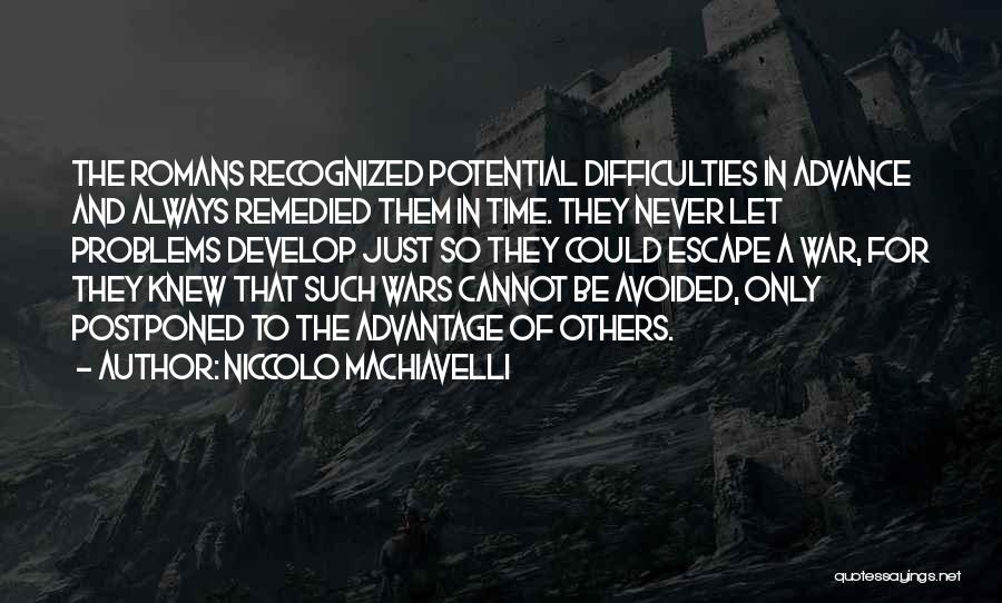 Remedied Quotes By Niccolo Machiavelli