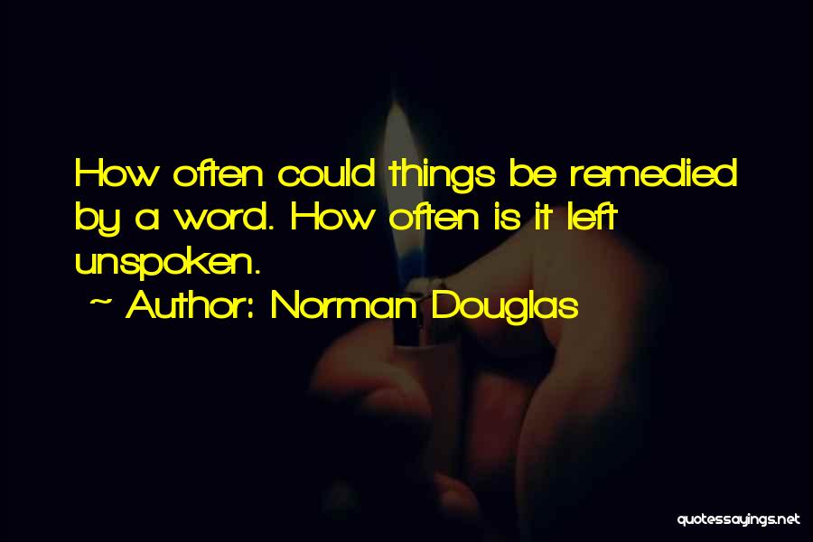 Remedied Quotes By Norman Douglas