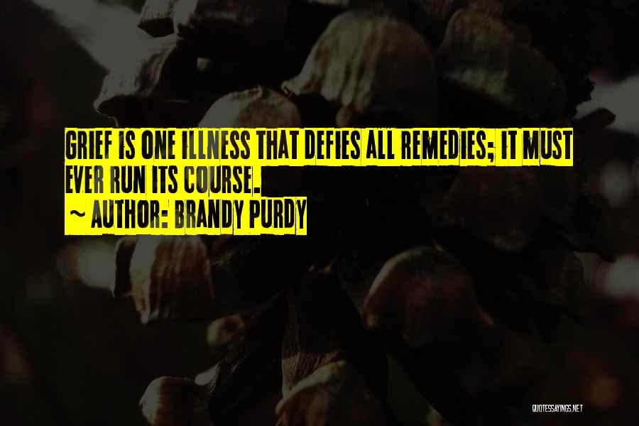 Remedies Quotes By Brandy Purdy