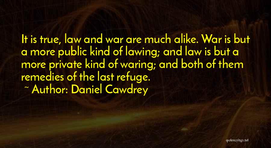 Remedies Quotes By Daniel Cawdrey