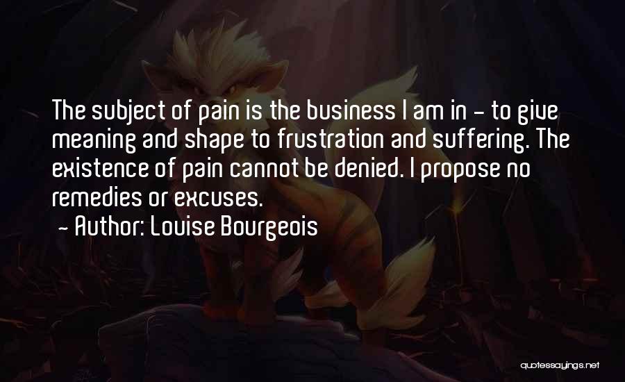 Remedies Quotes By Louise Bourgeois