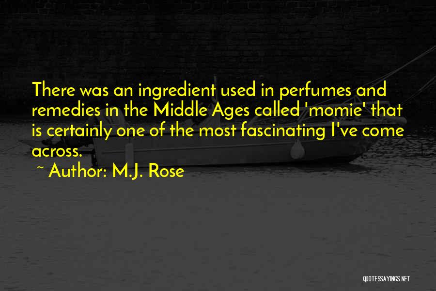 Remedies Quotes By M.J. Rose