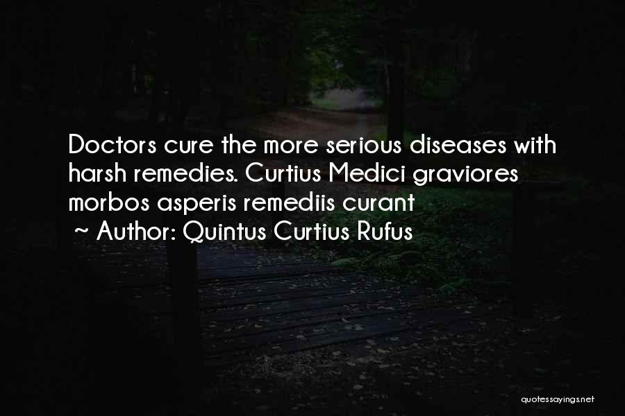 Remedies Quotes By Quintus Curtius Rufus