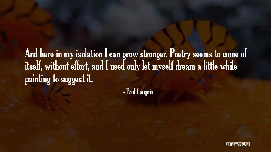 Remedythepartyband Quotes By Paul Gauguin Remedythepartyband Quotes By Paul Gauguin