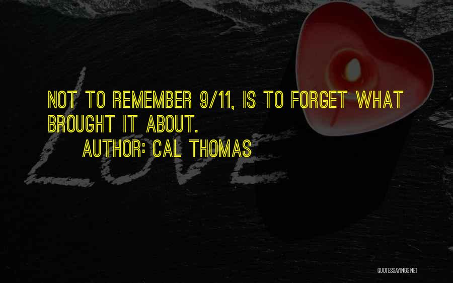 Remember 9/11/01 Quotes By Cal Thomas