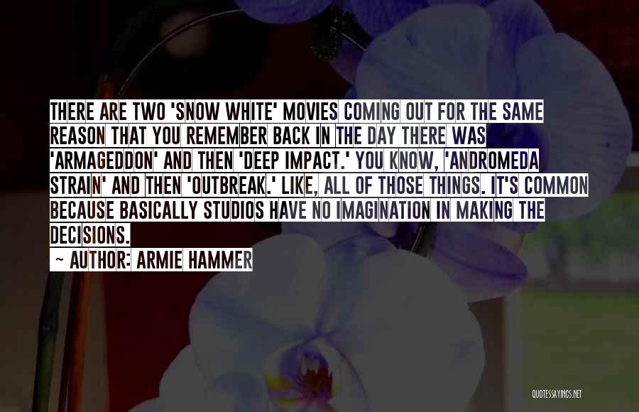 Remember Back In The Day Quotes By Armie Hammer