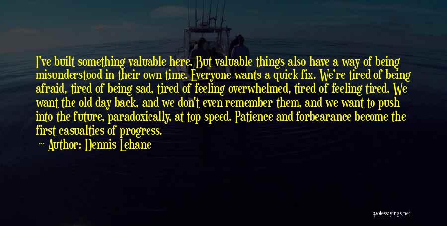Remember Back In The Day Quotes By Dennis Lehane