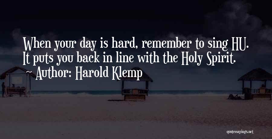 Remember Back In The Day Quotes By Harold Klemp