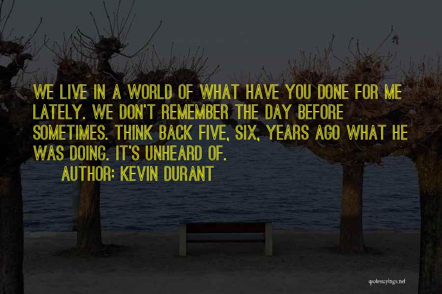 Remember Back In The Day Quotes By Kevin Durant