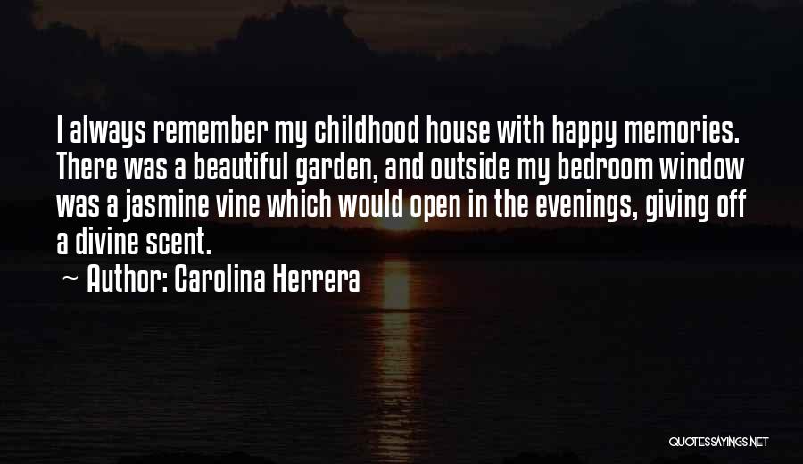 Remember Childhood Memories Quotes By Carolina Herrera