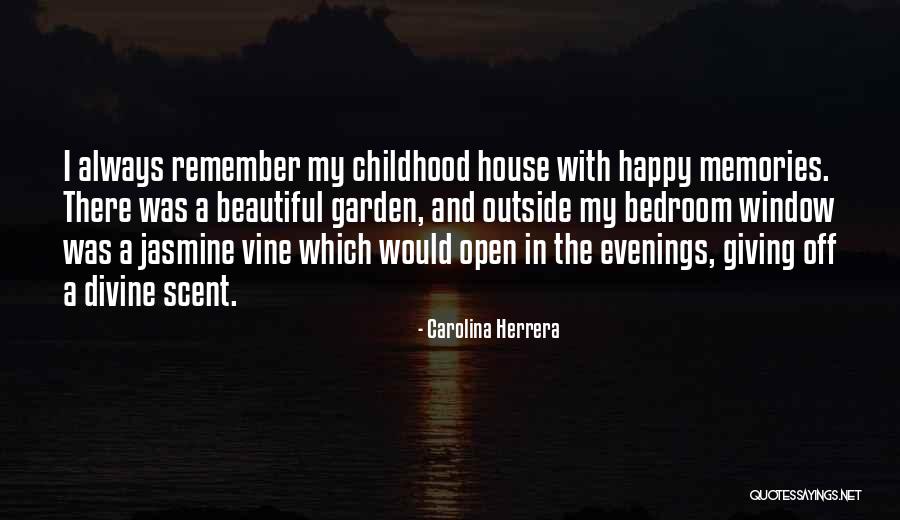 Remember Childhood Memories Quotes By Carolina Herrera