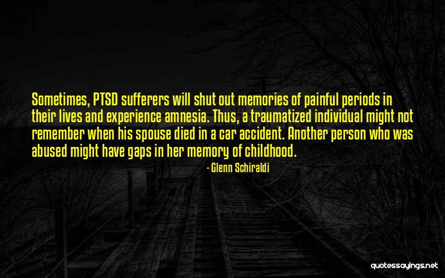 Remember Childhood Memories Quotes By Glenn Schiraldi Remember Childhood Memories Quotes By Glenn Schiraldi