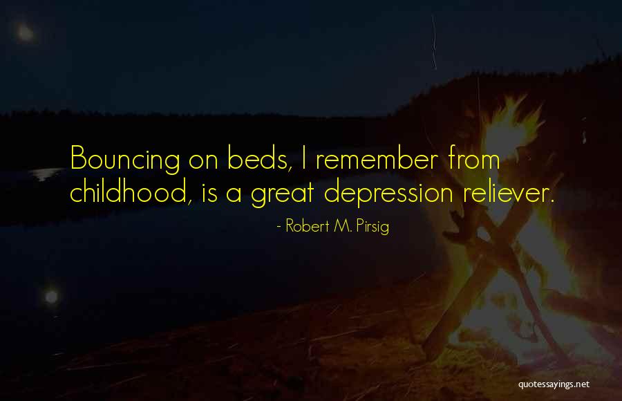 Remember Childhood Memories Quotes By Robert M. Pirsig