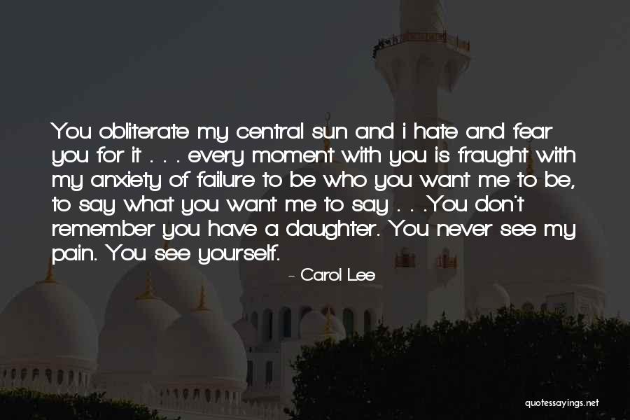 Remember Every Moment Quotes By Carol Lee Remember Every Moment Quotes By Carol Lee