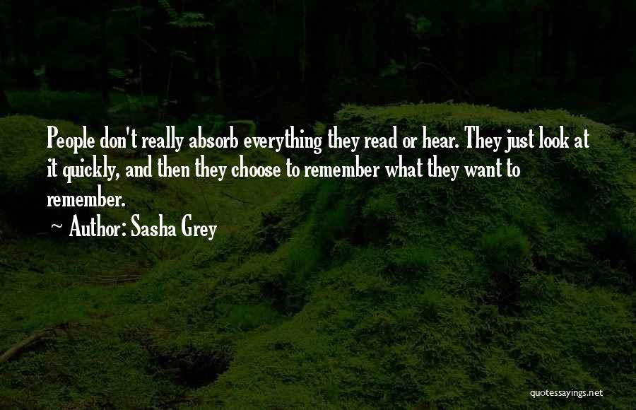 Remember Everything Quotes By Sasha Grey