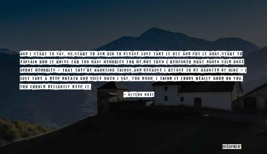Remember Good Things Quotes By Alyson Noel Remember Good Things Quotes By Alyson Noel