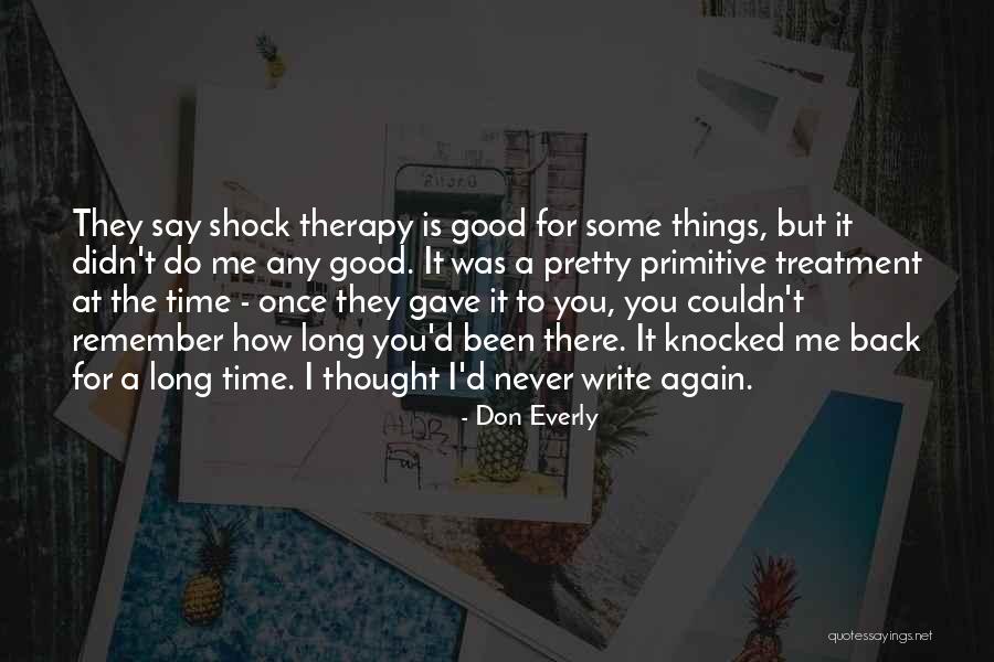 Remember Good Things Quotes By Don Everly