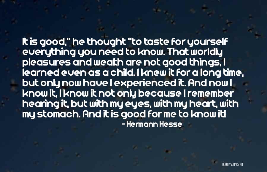 Remember Good Things Quotes By Hermann Hesse