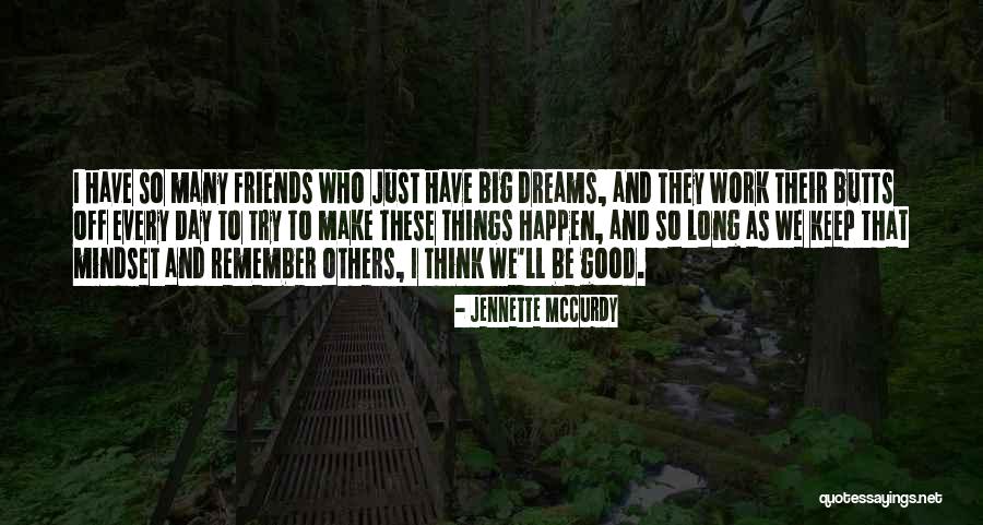 Remember Good Things Quotes By Jennette McCurdy Remember Good Things Quotes By Jennette McCurdy