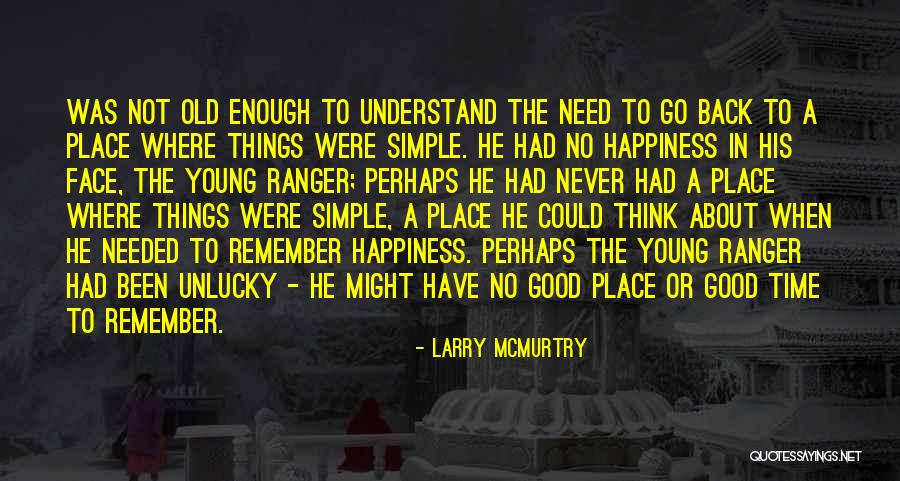 Remember Good Things Quotes By Larry McMurtry Remember Good Things Quotes By Larry McMurtry