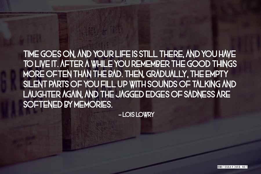 Remember Good Things Quotes By Lois Lowry