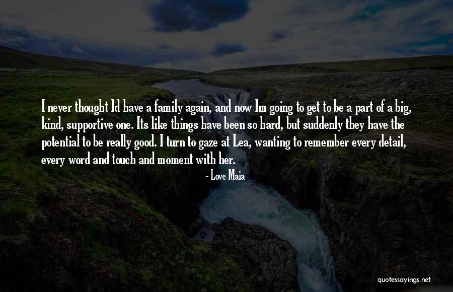 Remember Good Things Quotes By Love Maia Remember Good Things Quotes By Love Maia