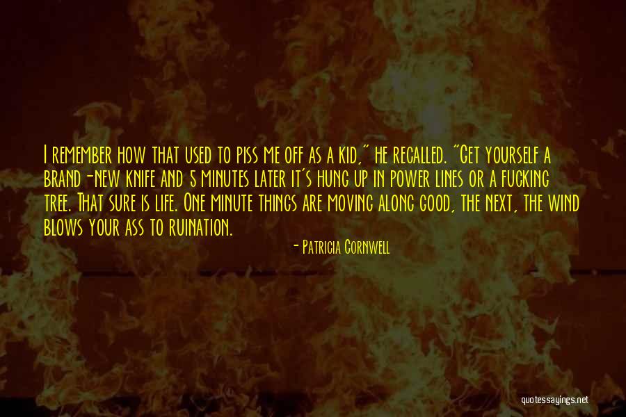 Remember Good Things Quotes By Patricia Cornwell