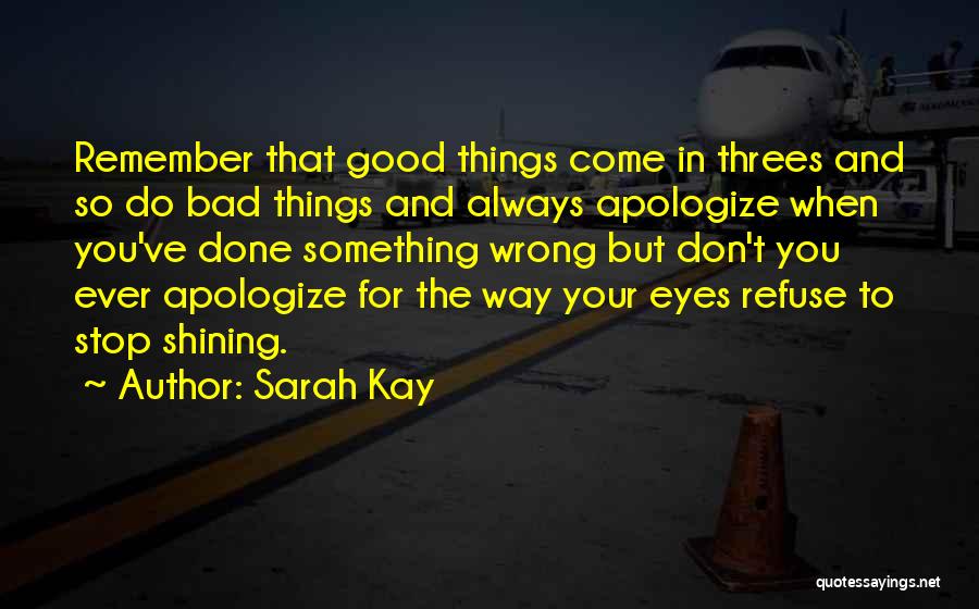 Remember Good Things Quotes By Sarah Kay