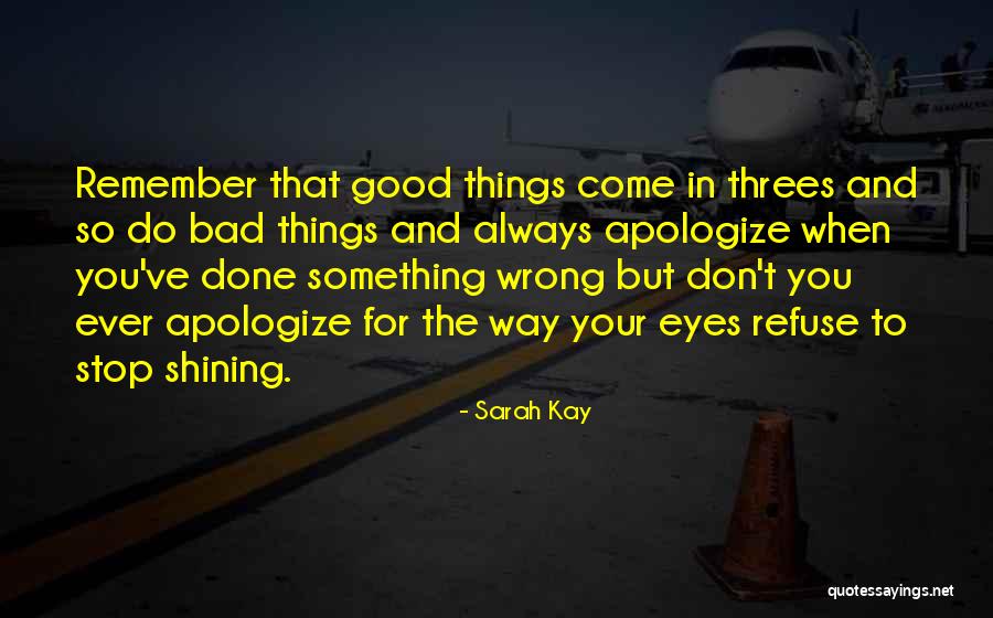 Remember Good Things Quotes By Sarah Kay