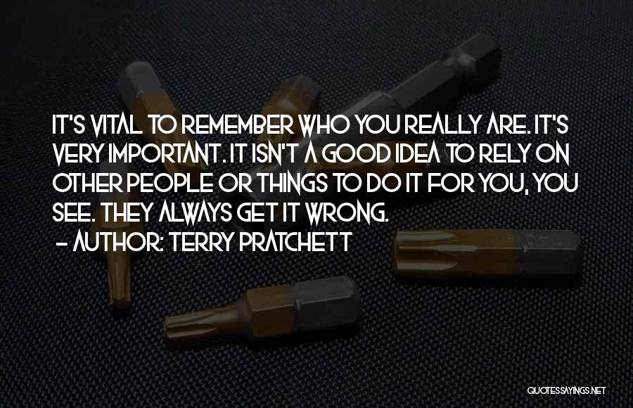 Remember Good Things Quotes By Terry Pratchett
