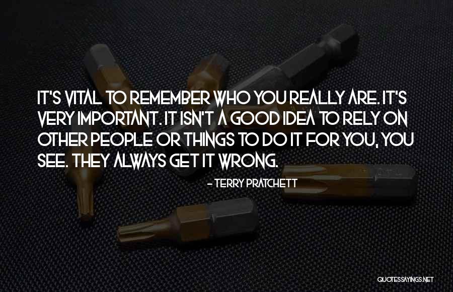 Remember Good Things Quotes By Terry Pratchett