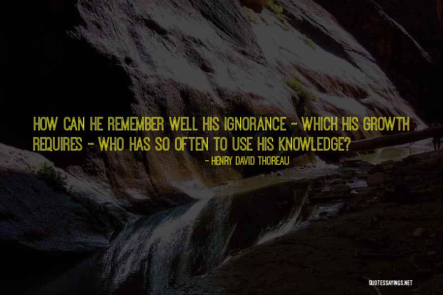 Remember Growth Quotes By Henry David Thoreau Remember Growth Quotes By Henry David Thoreau