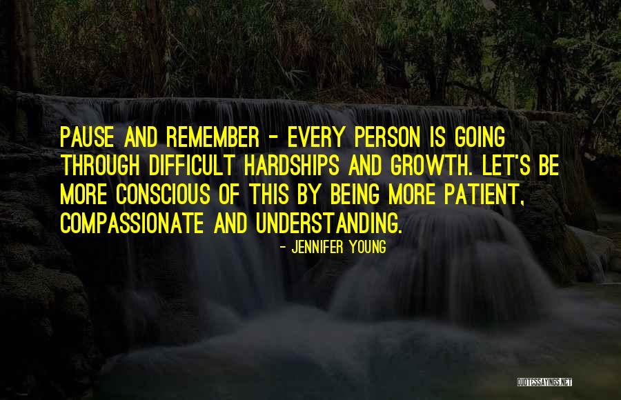 Remember Growth Quotes By Jennifer Young Remember Growth Quotes By Jennifer Young