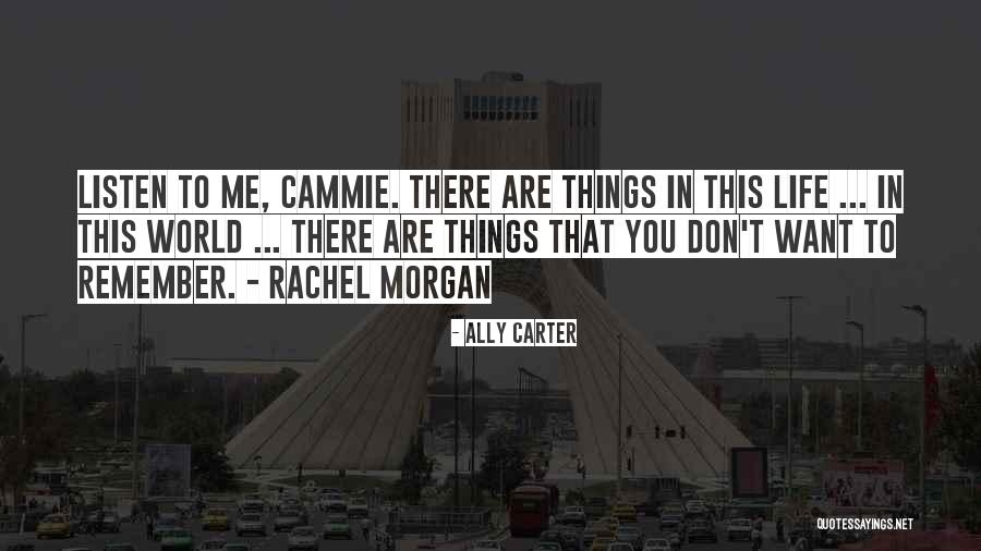Remember Life Quotes By Ally Carter Remember Life Quotes By Ally Carter