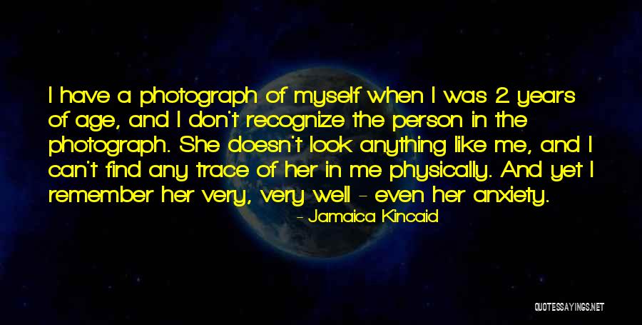 Remember Me 2 Quotes By Jamaica Kincaid Remember Me 2 Quotes By Jamaica Kincaid