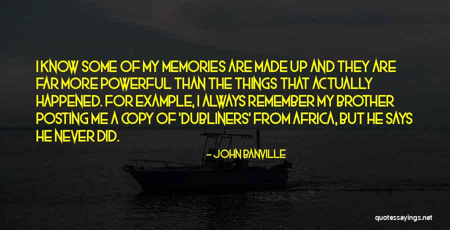 Remember Me Always Quotes By John Banville Remember Me Always Quotes By John Banville
