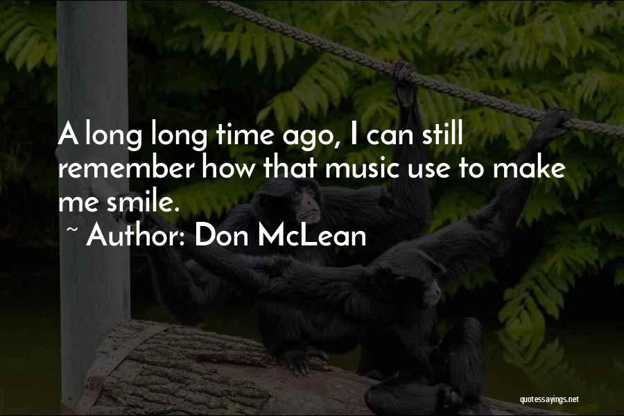 Remember Me And Smile Quotes By Don McLean