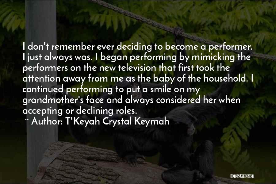 Remember Me And Smile Quotes By T'Keyah Crystal Keymah